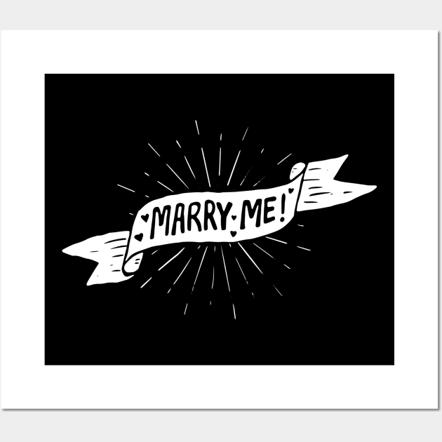 Marry Me! Wall Art by BecArtc